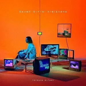 TATSUYA KITANI / キタニタツヤ / Seven Girls’ H(e)avens