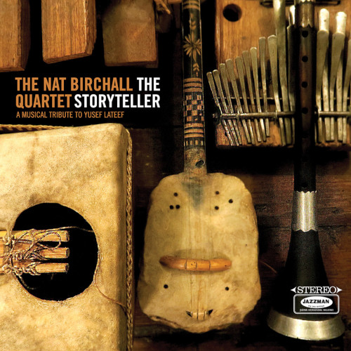 NAT BIRCHALL / ナット・バーチャル / Storyteller - A Musical Tribute to Yusef Lateef