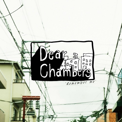 Dear Chambers / Remember me