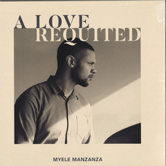 MYELE MANZANZA / マイエレ・マンザンザ / A LOVE REQUITED