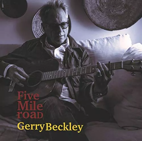 GERRY BECKLEY / ジェリー・ベックリー / FIVE MILE ROAD / ファイヴ・マイル・ロード
