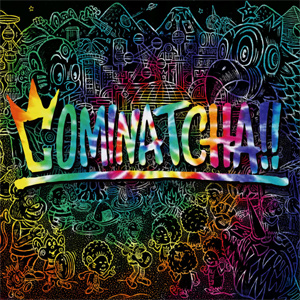 WANIMA / COMINATCHA!!(初回生産限定盤+DVD付)