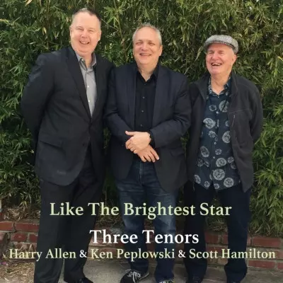 THREE TENORS - SCOTT HAMILTON / KEN PEPLOWSKI / HARRY ALLEN / スリー・テナーズ / LIKE THE BRIGHTEST STAR / ライク・ザ・ブライテスト・スター