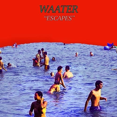 Waater / Escapes EP