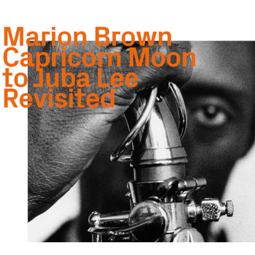 MARION BROWN / マリオン・ブラウン / Capricorn Moon To Juba Lee