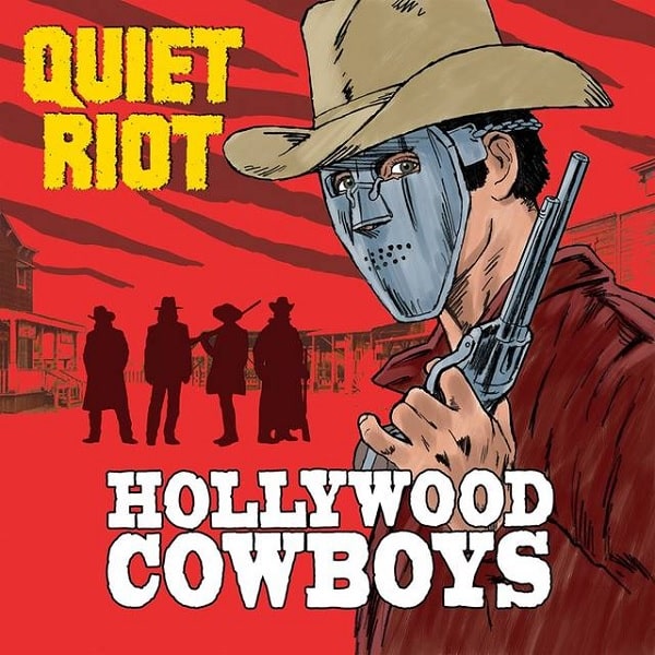 QUIET RIOT / クワイエット・ライオット / HOLLYWOOD COWBOYS / ハリウッド・カウボーイズ