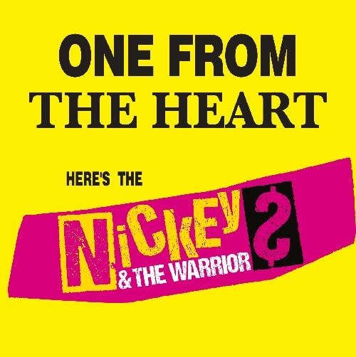 NICKEY & THE WARRIORS / ONE FROM THE HEART