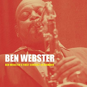BEN WEBSTER / ベン・ウェブスター / ファースト・コンサート・イン・デンマーク