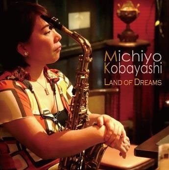 MICHIYO KOBAYASHI / 小林美千代 / LAND OF DREAMS / ランド・オブ・ドリームズ