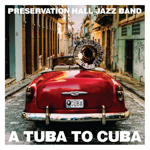 Tuba To Cuba (Original Soundtrack) (LP)/PRESERVATION HALL JAZZ BAND/プリザ