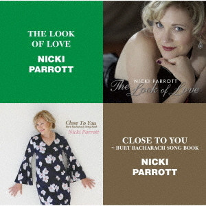 NICKI PARROTT / ニッキ・パロット / LOOK OF LOVE/CLOSE TO YOU / ザ・ルック・オブ・ラブ/遙かなる影