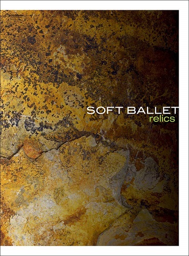 SOFT BALLET / ソフト・バレエ / relics