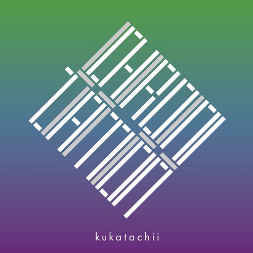 KUKATACHII / クロニゼーション