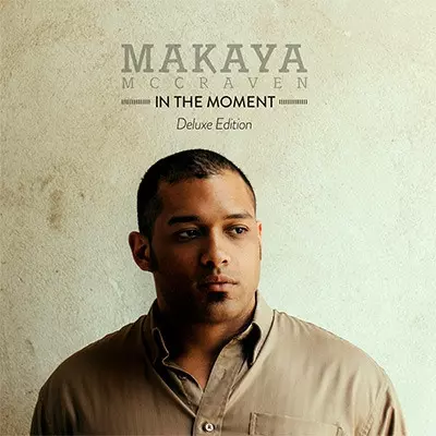MAKAYA MCCRAVEN  / マカヤ・マクレイヴン / In The Moment Deluxe Edition / イン・ザ・モーメント・デラックス・エディション 