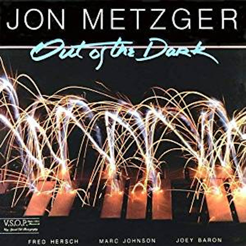 JON METZGER / ジョン・メッツガー / Out Of The Dark / アウト・オブ・ザ・ダーク
