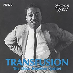 CHICO HAMILTON / チコ・ハミルトン / トランスフュージョン