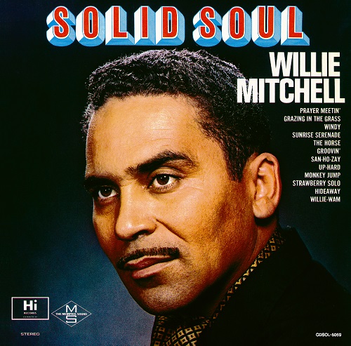 WILLIE MITCHELL / ウィリー・ミッチェル / ソリッド・ソウル