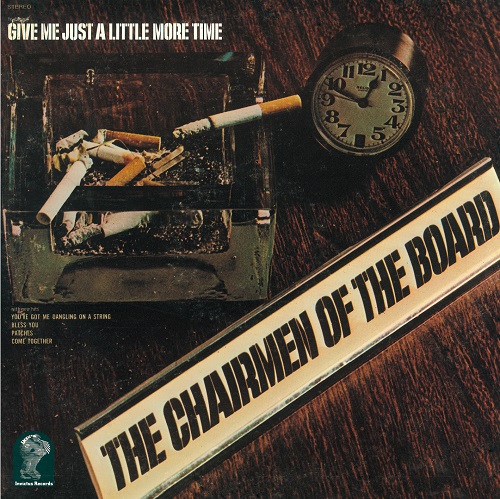 CHAIRMEN OF THE BOARD / チェアメン・オブ・ザ・ボード / ギヴ・ミー・ジャスト・ア・リトル・モア・タイム