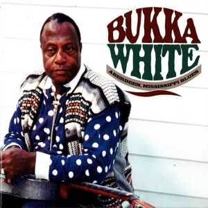 BUKKA WHITE / ブッカ・ホワイト / アバディーン、ミシシッピ・ブルース