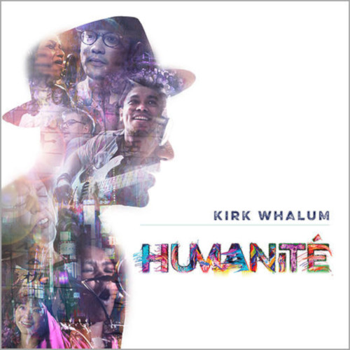 KIRK WHALUM / カーク・ウェイラム / HUMANITE / ユマニテ