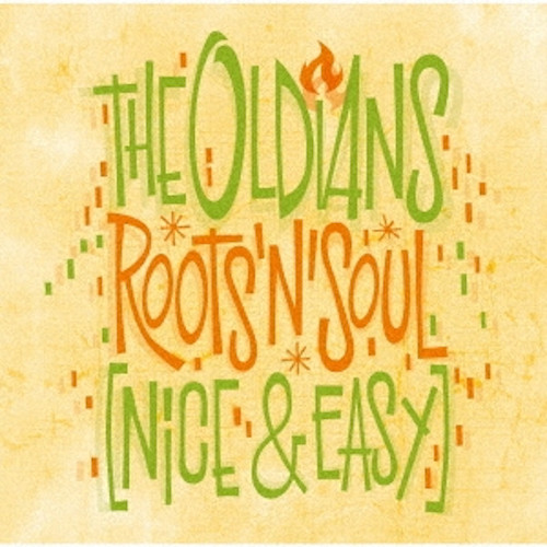 OLDIANS / オーディアンズ / Roots 'N' Soul (Nice & Easy) / ルーツ&ソウル(ナイス&イージー) 