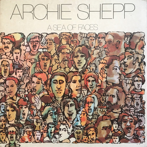 ARCHIE SHEPP / アーチー・シェップ / Sea Of Faces (LP)