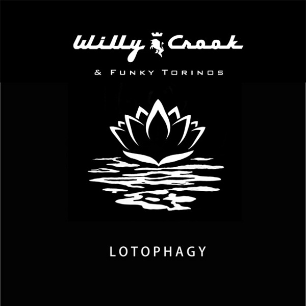 WILLY CROOK / ウィリー・クルック / LOTOPHAGY