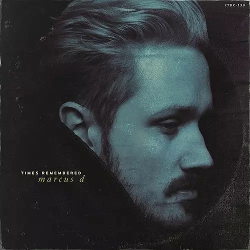 MARCUS D (BOP ALLOY) / Times Remembered