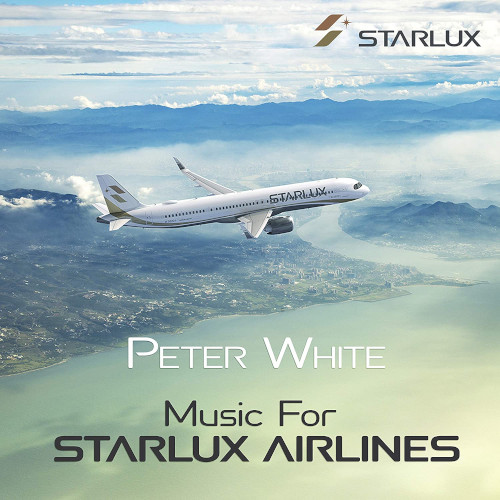 PETER WHITE / ピーター・ホワイト / Music For Starlux Airlines