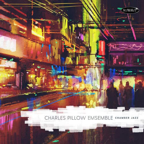 CHARLES PILLOW ENSEMBLEPILLOW / Chamber Jazz