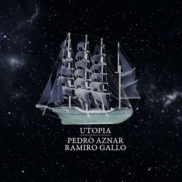 PEDRO AZNAR & RAMIRO GALLO / ペドロ・アスナール & ラミロ・ガジョ / UTOPIA
