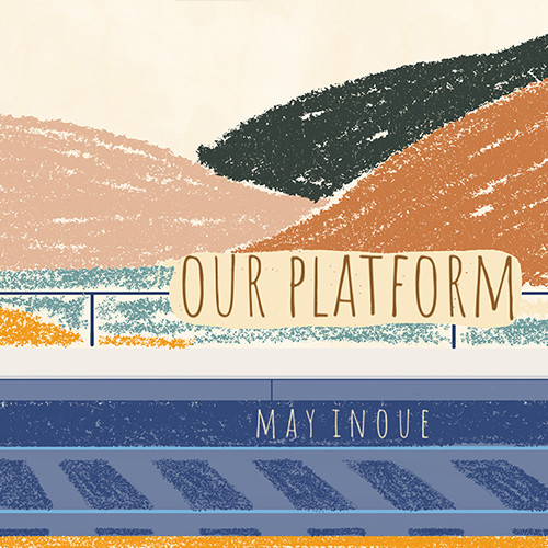 MAY INOUE / 井上銘 / Our Platform  / アワー・プラットフォーム