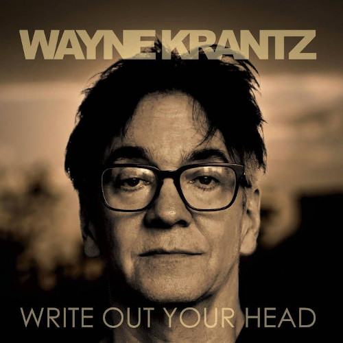 WAYNE KRANTZ / ウェイン・クランツ / Write Out Your Head