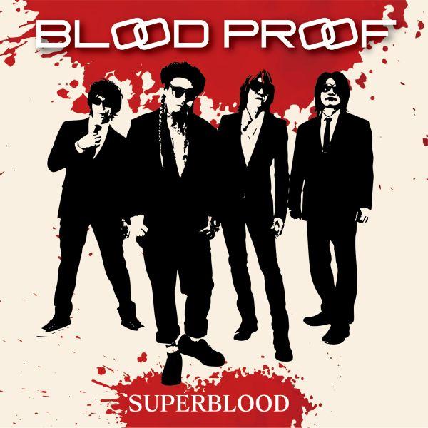 SUPERBLOOD / スーパーブラッド / BLOOD PROOF / ブラッド・プルーフ 