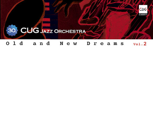 CUG Jazz Orchestra / Old and New Dreams vol.2