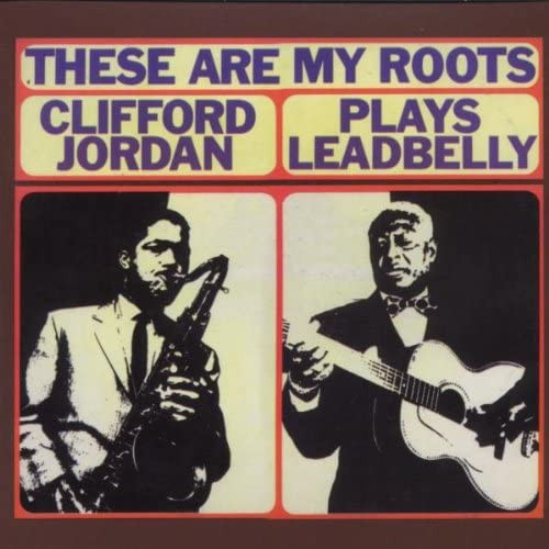 CLIFFORD JORDAN(CLIFF JORDAN) / クリフォード・ジョーダン / These Are My Roots: Clifford Jordan Plays (LP)