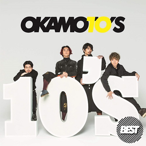 OKAMOTO'S / 10’S BEST