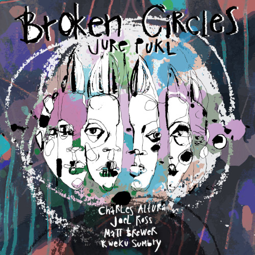 JURE PUKL / ユーレ・プカル / Broken Circles