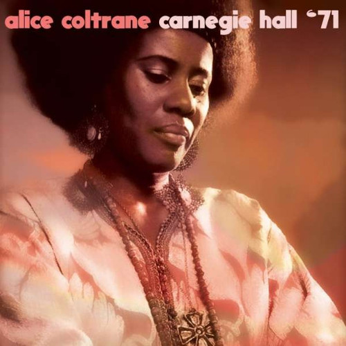 ALICE COLTRANE / アリス・コルトレーン / Live At Carnegie Hall, 1971 (LP/45rpm)