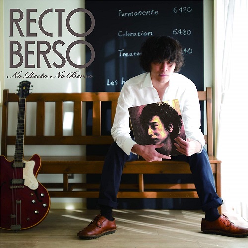 Recto Berso / レクト・ベルソ / No Recto, No Berso