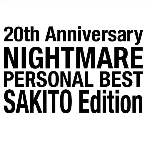 NIGHTMARE / ナイトメア / 20th Anniversary NIGHTMARE PERSONAL BEST SAKITO Edition