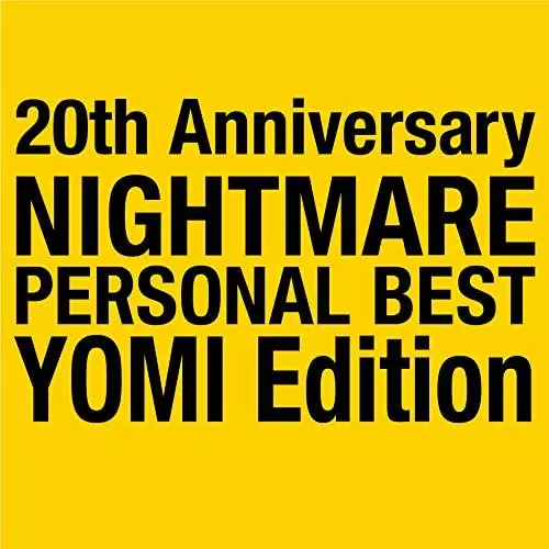 NIGHTMARE / ナイトメア / 20th Anniversary NIGHTMARE PERSONAL BEST YOMI Edition