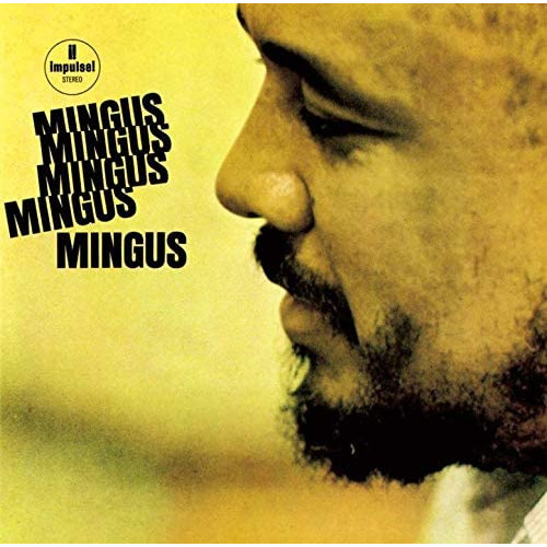CHARLES MINGUS / チャールズ・ミンガス / Mingus Mingus Mingus Mingus Mingus / ファイヴ・ミンガス