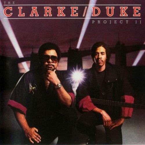 STANLEY CLARKE/DUKE.GEORGE / Clarke/Duke Project II