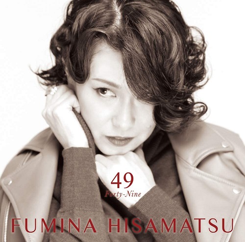 FUMINA HISAMATSU / 久松史奈 / 久松史奈ベスト・アルバム 49 Forty-Nine
