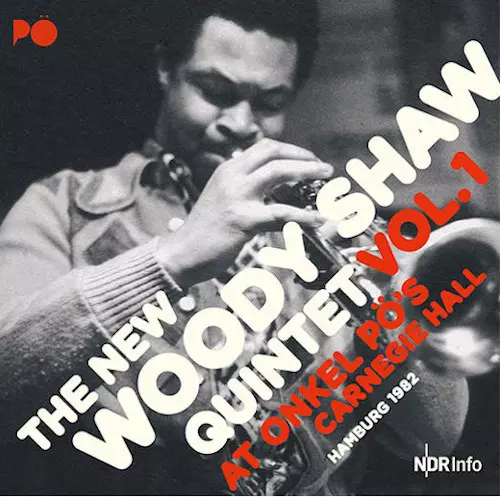 WOODY SHAW / ウディ・ショウ / オンケル・ポー・カーネギー・ホール-ハンブルグ 1982
