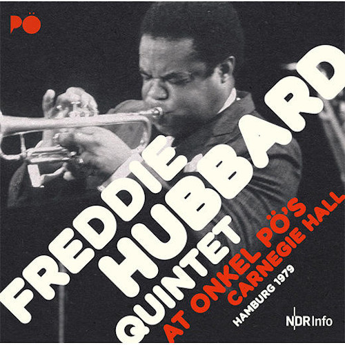 FREDDIE HUBBARD / フレディ・ハバード / オンケル・ポー・カーネギー・ホール-ハンブルグ 1978