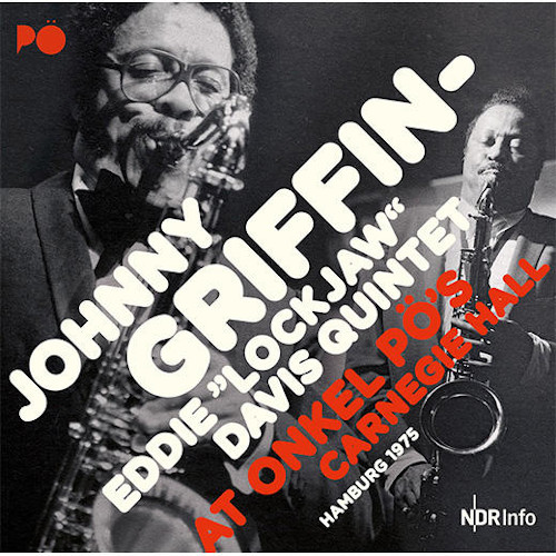 JOHNNY GRIFFIN / ジョニー・グリフィン / オンケル・ポー・カーネギー・ホール-ハンブルグ 1975 (2CD)