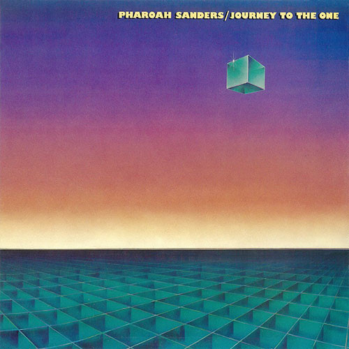 PHAROAH SANDERS / ファラオ・サンダース / Journey To The One(2LP/180g)