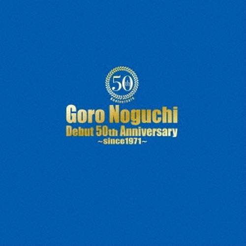 GORO NOGUCHI / 野口五郎 / Goro Noguchi Debut 50th Anniversary ~since1971~